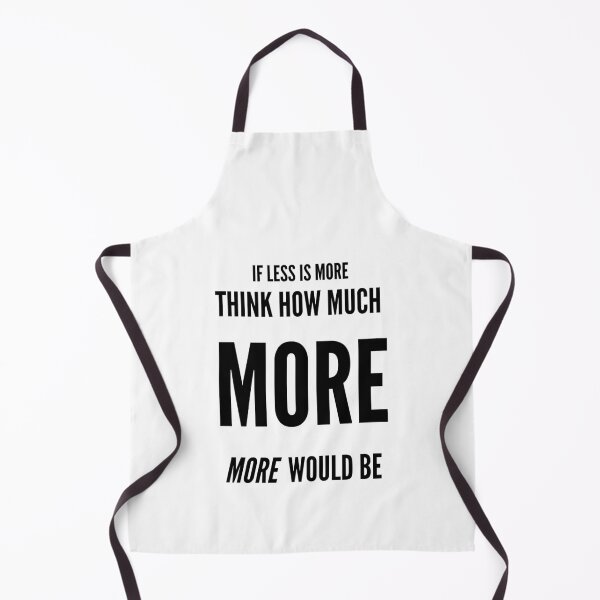Item preview, If Less Is More - Frasier Quote designed and sold by CalledEclectic.