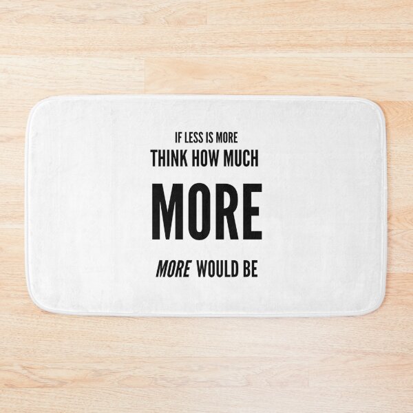 Item preview, If Less Is More - Frasier Quote designed and sold by CalledEclectic.