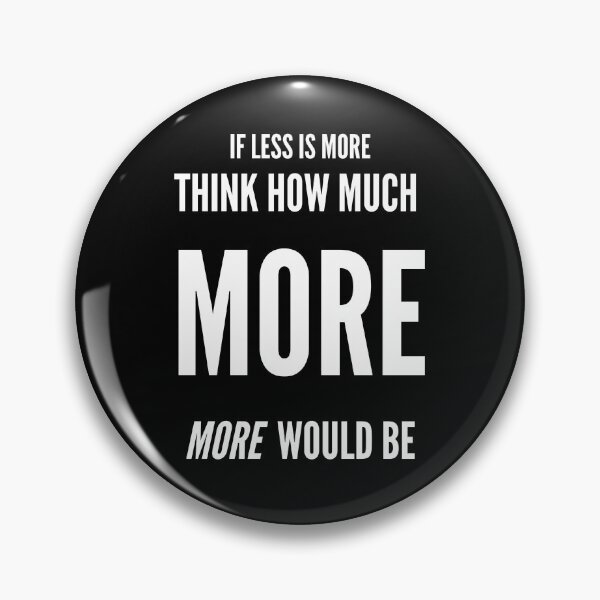 Item preview, If Less Is  More - Frasier Quote designed and sold by CalledEclectic.