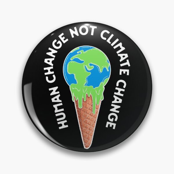 Item preview, HUMAN CHANGE NOT CLIMATE CHANGE designed and sold by linda00007.