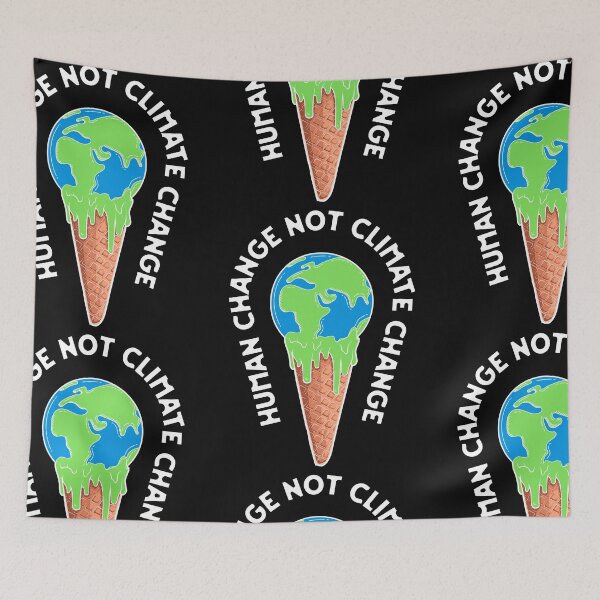 Item preview, HUMAN CHANGE NOT CLIMATE CHANGE designed and sold by linda00007.
