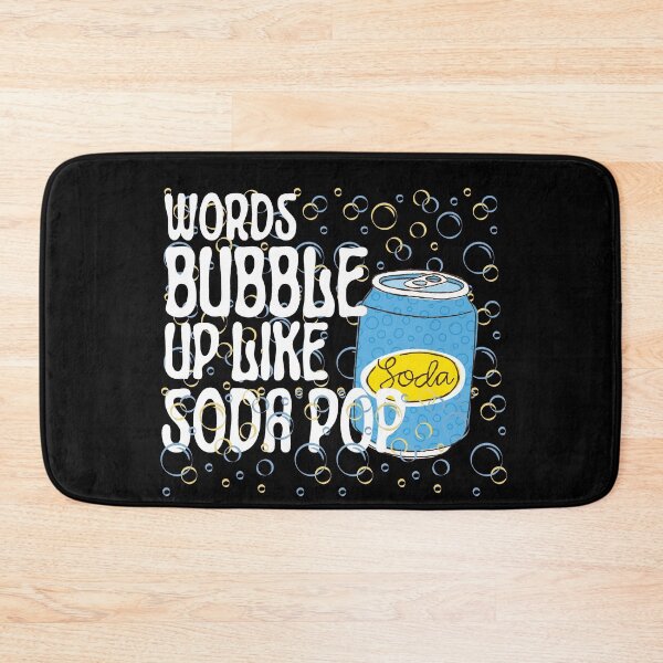 Item preview, Words Bubble Up Like Soda Pop - Sugar addiction - Suga high designed and sold by For the love of Pixels.