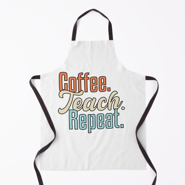 Item preview, Coffee Teach Repeat Teacher Appreciation School Teacher designed and sold by levdone.