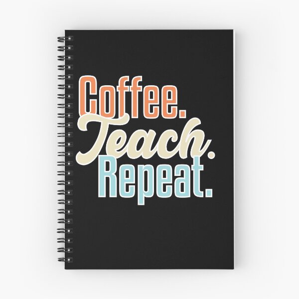 Item preview, Coffee Teach Repeat Teacher Appreciation School Teacher designed and sold by levdone.