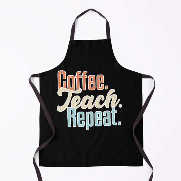 Item preview, Coffee Teach Repeat Teacher Appreciation School Teacher designed and sold by levdone.