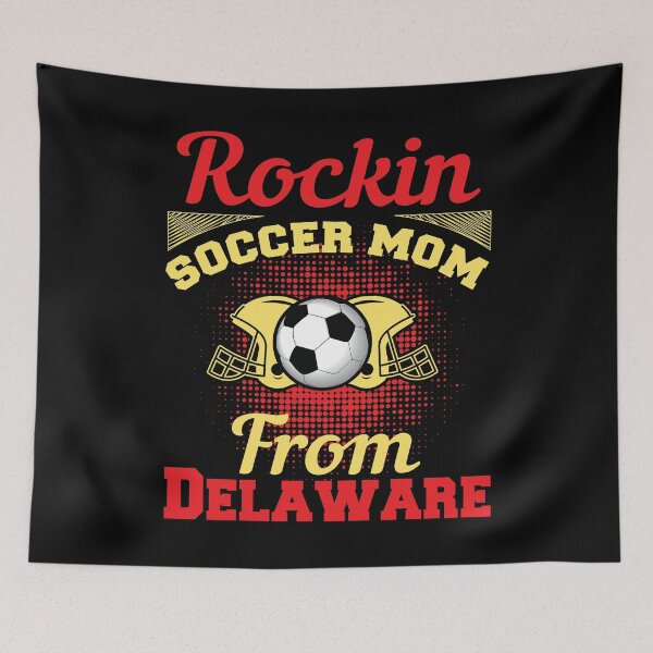 Item preview, Rockin Soccer Mom From Delaware designed and sold by LarrysDesigns.