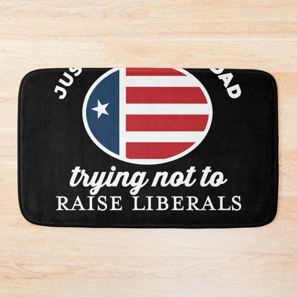 Item preview, Just a Regular Dad Trying NOT To Raise Liberals designed and sold by DominiqueHodges.