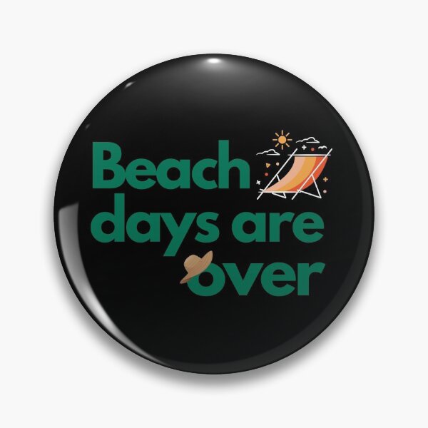 Item preview, beach days are over designed and sold by bero4.