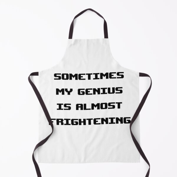 Item preview, sometimes my genius is almost frightening designed and sold by Jabaroni.