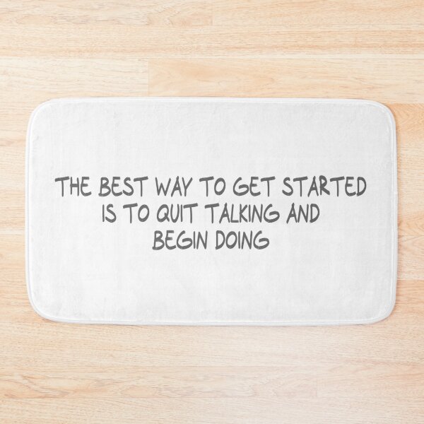 Item preview, The Best Way To Get Started Is To Quit Talking And Begin Doing designed and sold by CalvinMade.