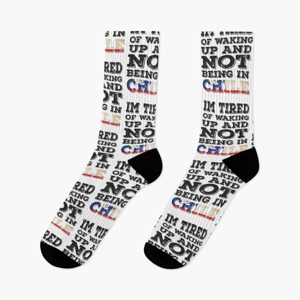 Item preview, I'm Tried of Waking Up And Not Being In Chile designed and sold by LarrysDesigns.