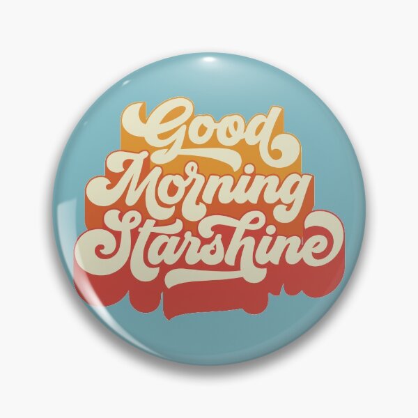 Item preview, Good Morning Starshine designed and sold by MamSelle.