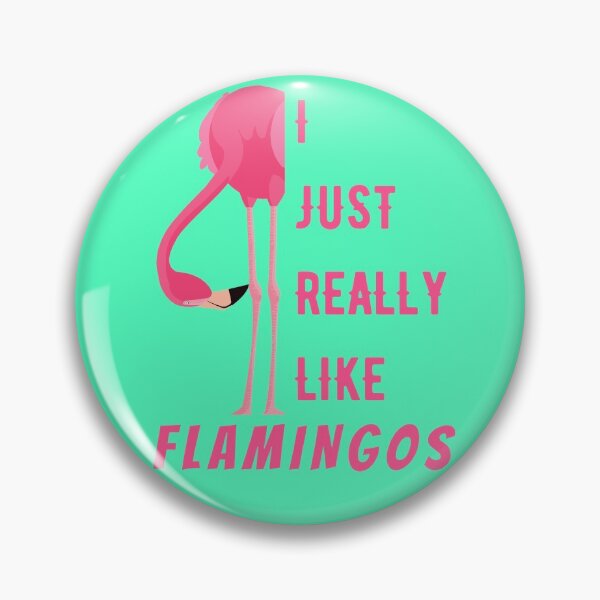 Item preview, I Just Really Like Flamingos designed and sold by Your Favorite Shop.