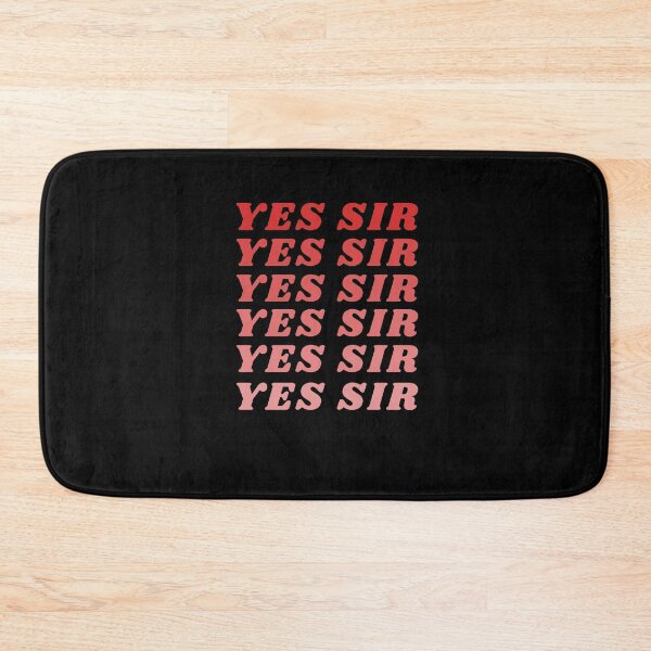 Item preview, YES SIR designed and sold by Seekdesigns6.