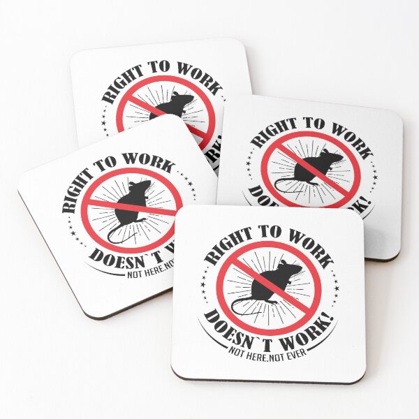 Item preview, Right To Work Doesn't Work, Not Here Not Ever designed and sold by fuzzynautilus.