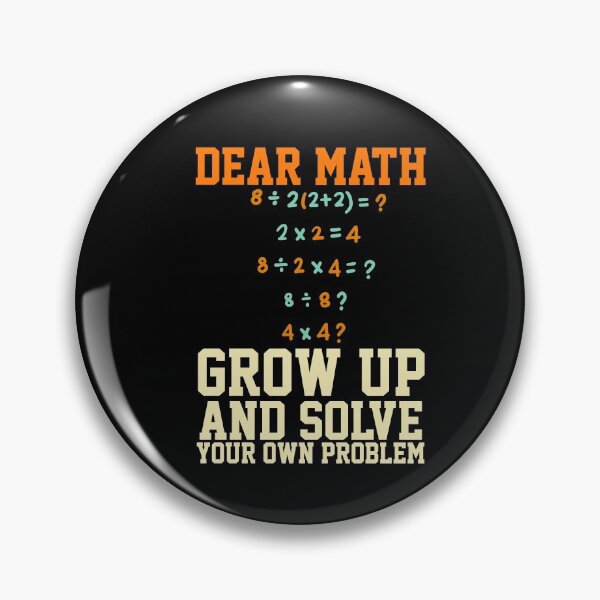 Item preview,  Dear Math Grow Up And Solve Your Own Problem  designed and sold by papaipapai198.