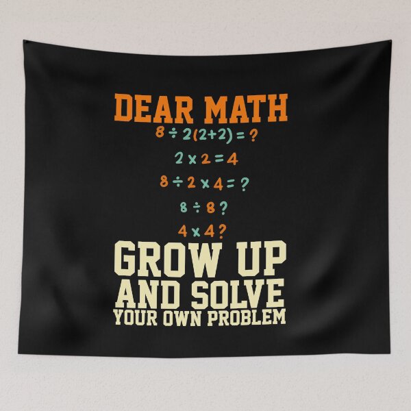 Item preview,  Dear Math Grow Up And Solve Your Own Problem  designed and sold by papaipapai198.