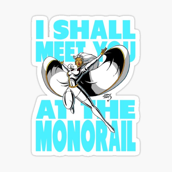 I Shall Meet You At The Monorail Sticker