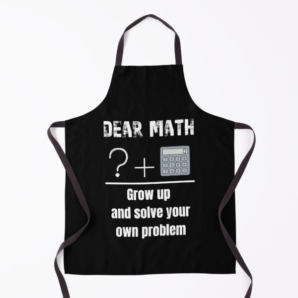 Item preview, Dear Math, Grow Up and Solve Your Own Problem designed and sold by Jewelspride.