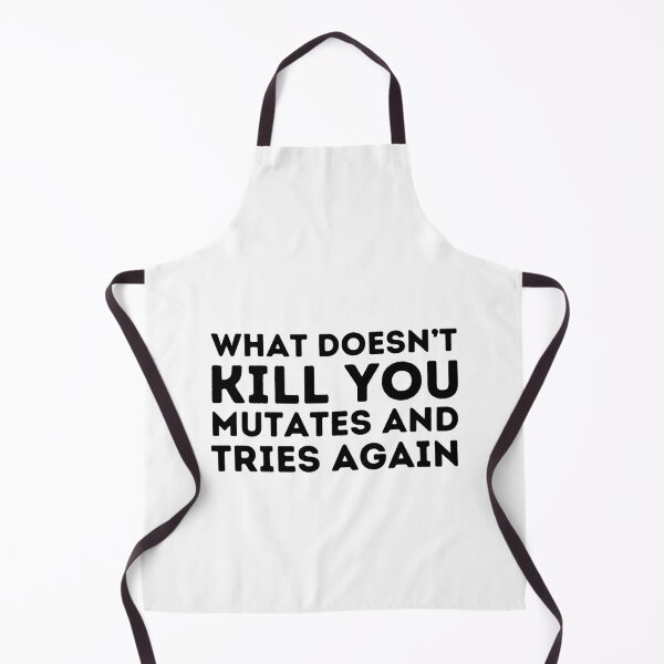 Item preview, What Doesn't Kill You Mutates And Tries Again designed and sold by aimanart.