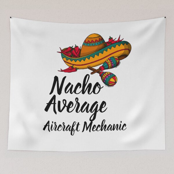 Artikelvorschau, Nacho Average Aircraft Mechanic - Funny Cinco De Mayo Gift  entworfen und verkauft von Yay Design.