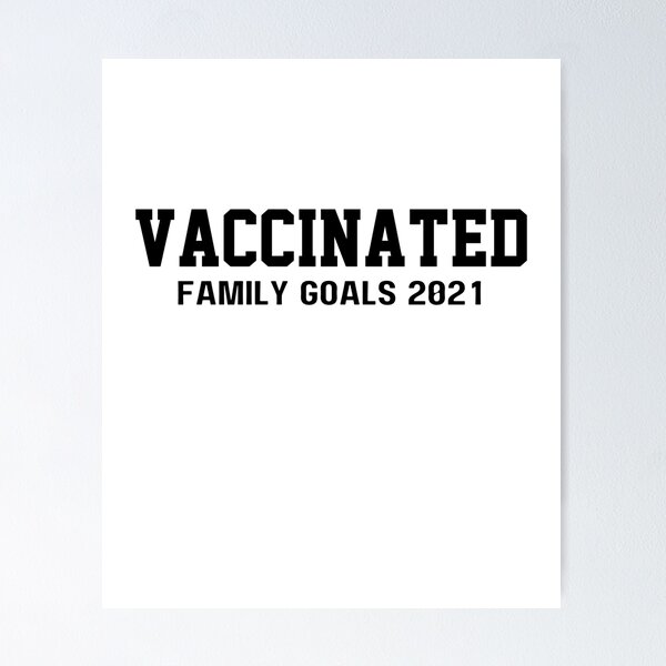 Item preview, Vaccinated Family goals 2021 designed and sold by Happy-PrintZ.