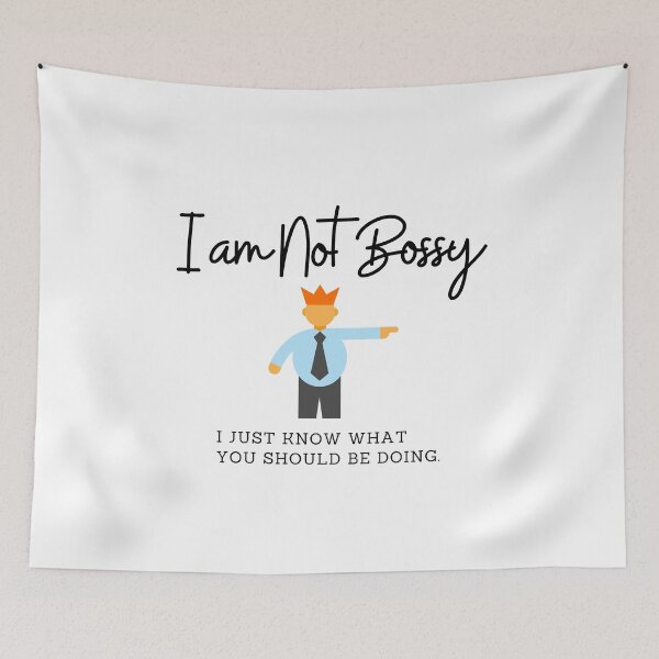 Item preview, I Am Not Bossy I Just Know What You Should Be Doing designed and sold by CreativeMansion.