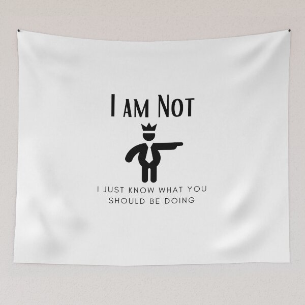 Item preview, I Am Not Bossy I Just Know What You Should Be Doing designed and sold by CreativeMansion.