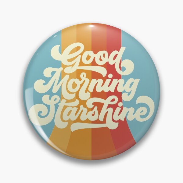 Item preview, Good Morning Starshine designed and sold by MamSelle.