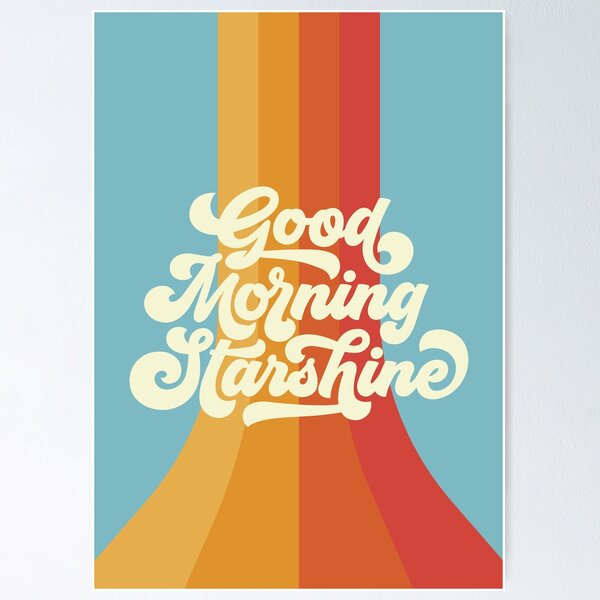 Item preview, Good Morning Starshine designed and sold by MamSelle.