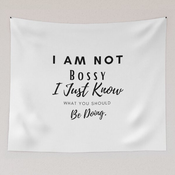 Item preview,  I Am Not Bossy I Just Know What You Should Be Doing designed and sold by CreativeMansion.