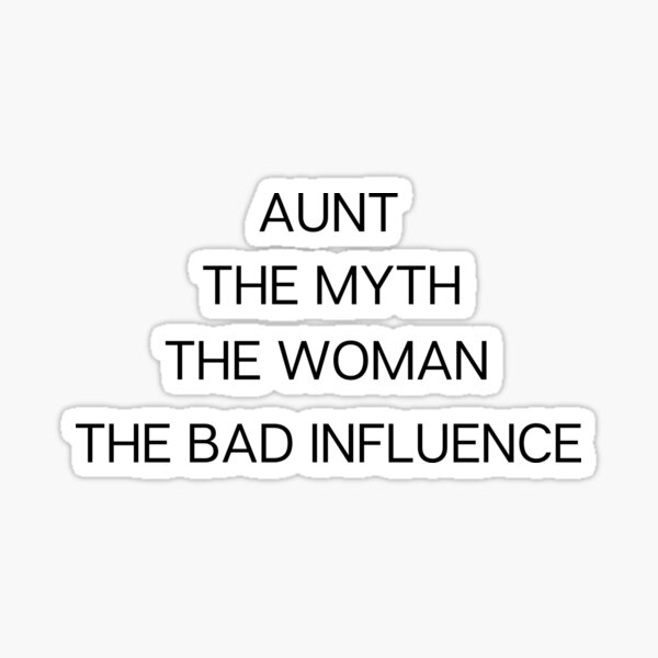 Womens Funny Vintage Aunt The Woman The Myth The Bad Influence For Auntie Relaxed Fit T Shirt