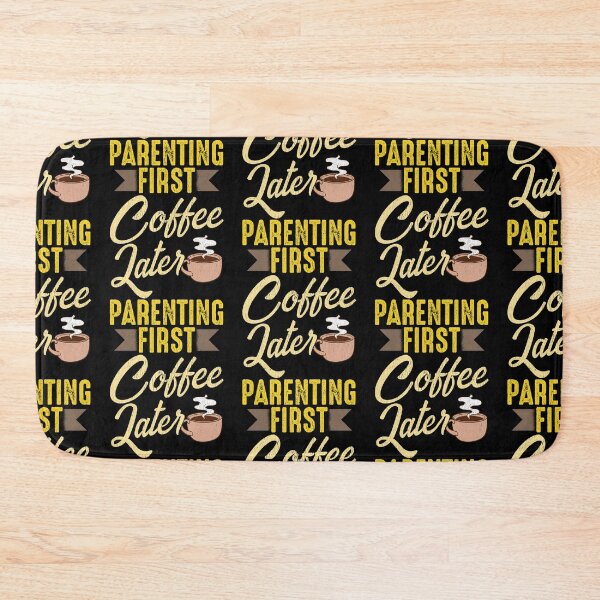 Item preview, Parenting First Coffee Later designed and sold by Art-Max.