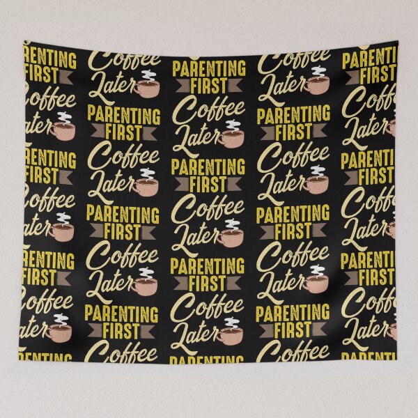 Item preview, Parenting First Coffee Later designed and sold by Art-Max.