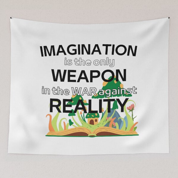 Item preview, Imagination Is The Only Weapon In The War Against Reality designed and sold by crikz.