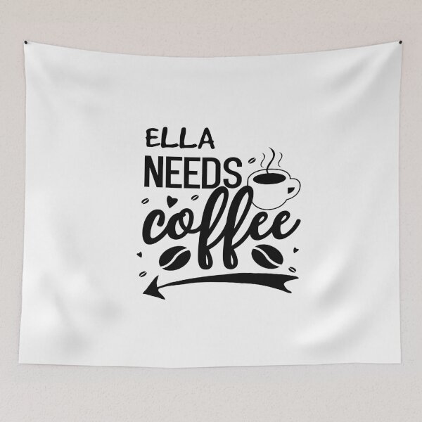 Item preview, ella needs coffee gifts for ella designed and sold by 0umStore.