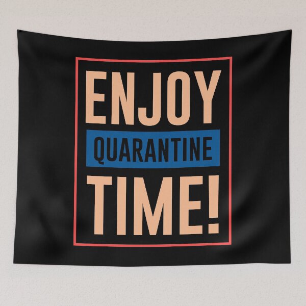 Item preview, Enjoy quarantine time designed and sold by PODapparel.