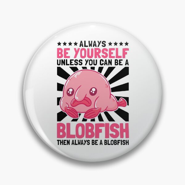 Item preview, Be a blobfish ugly fish marine animal designed and sold by madgrfx.