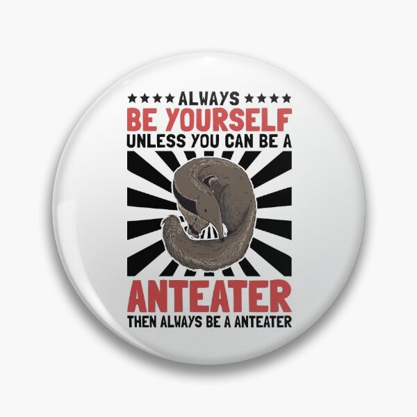 Item preview, Anteater you yourself anteater bear saying designed and sold by madgrfx.