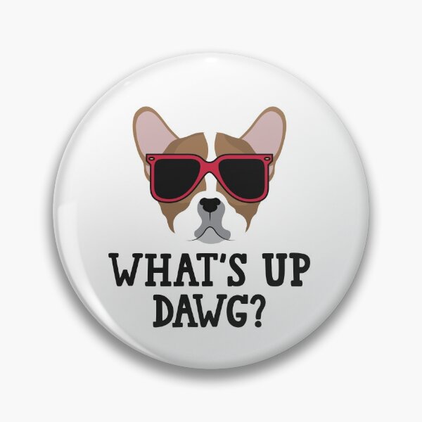 Item preview, What's Up Dawg designed and sold by P0kker.