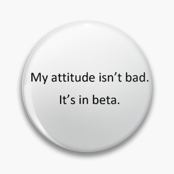 Item preview, Attitude in Beta designed and sold by moonshinemetees.
