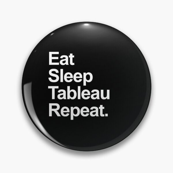 Item preview, Eat Sleep Tableau Repeat  designed and sold by BerkleyCo.