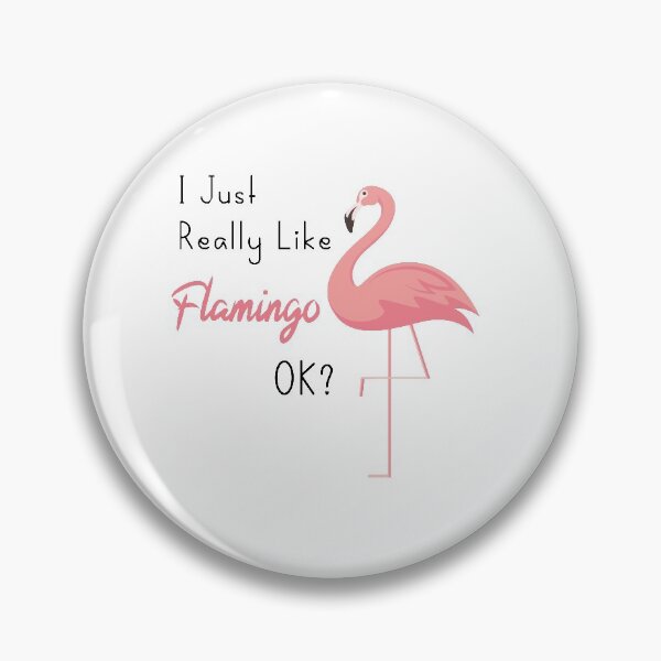 Item preview, I Just Really Like Flamingo Ok, Pink Flamingo Gift, Flamingo Party designed and sold by YOUR SHOP.