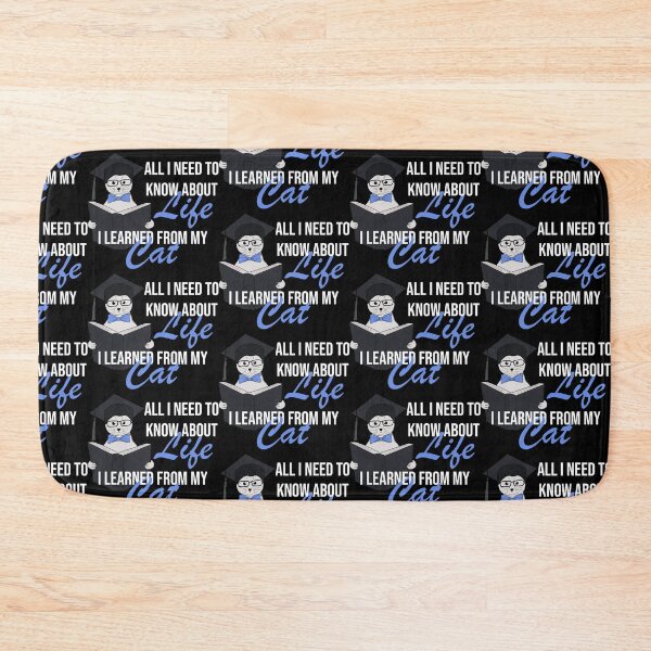 Item preview, All I Need To Know About Life I Learned From My Cat designed and sold by Ridaelb.