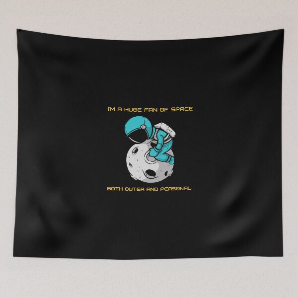 Item preview, I´M A HUGE FAN OF SPACE BOTH OUTER AND PERSONAL designed and sold by JABG-01.