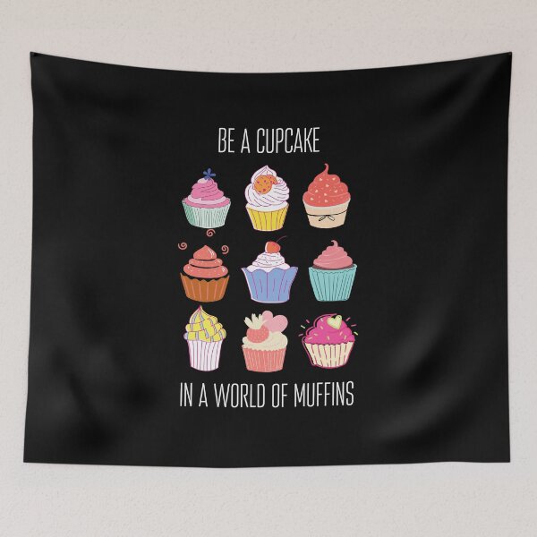 Item preview, Colorful Cupcakes & Motivation Quote: "Be a Cupcake in a World of Muffins" designed and sold by fowons.