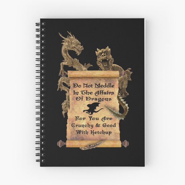Item preview, Do Not Meddle In The Affairs Of Dragons For You Are Crunchy And Taste Good With Ketchup  designed and sold by david parry.