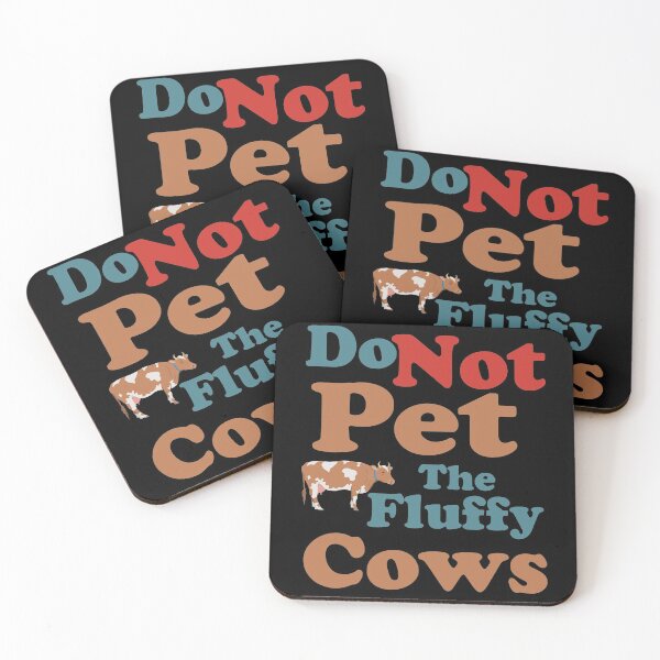 Item preview, Do Not Pet The Fluffy Cows designed and sold by YSNbr.