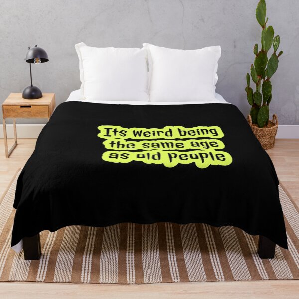 Item preview, Its weird being the same age as old people designed and sold by Mariocii.