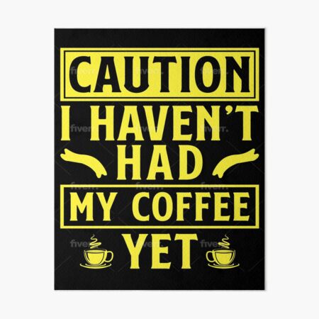 Artikel-Vorschau von Vorsicht für Kaffeesüchtige: Ich habe noch keinen Kaffee getrunken, designt und verkauft von fantasticdesign.